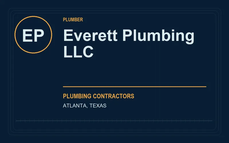 Everett Plumbing LLC in Atlanta, Texas
