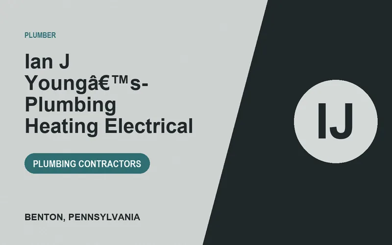 Ian J Youngâ€™s- Plumbing Heating Electrical in Benton, Pennsylvania