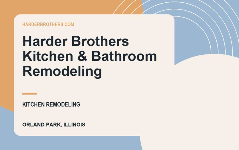 Harder Brothers Kitchen & Bathroom Remodeling in Orland Park, Illinois