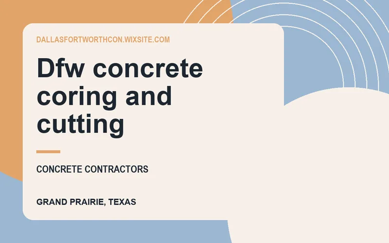 Dfw concrete coring and cutting in Grand Prairie, Texas