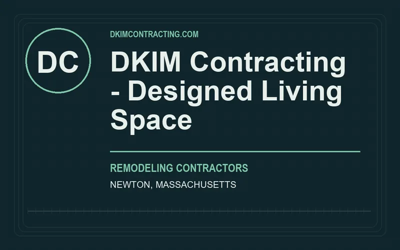 DKIM Contracting - Designed Living Space in Newton, Massachusetts