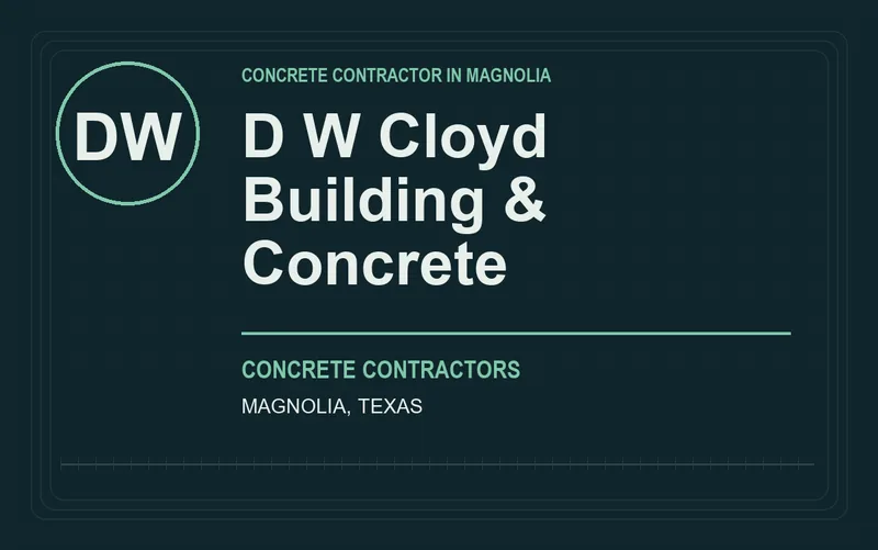 D W Cloyd Building & Concrete in Magnolia, Texas