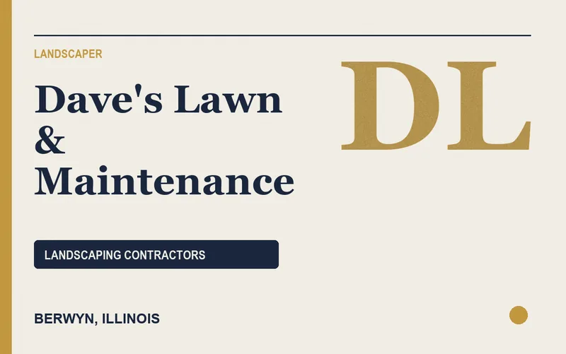 Dave's Lawn & Maintenance in Berwyn, Illinois