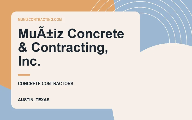 MuÃ±iz Concrete & Contracting, Inc. in Austin, Texas