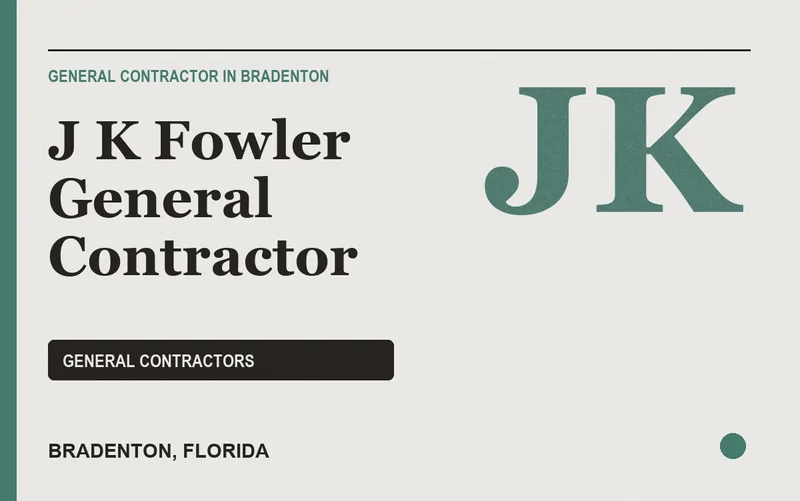 J K Fowler General Contractor in Bradenton, Florida