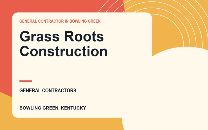 Grass Roots Construction in Bowling Green, Kentucky
