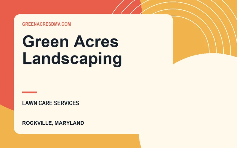 Green Acres Landscaping in Rockville, Maryland