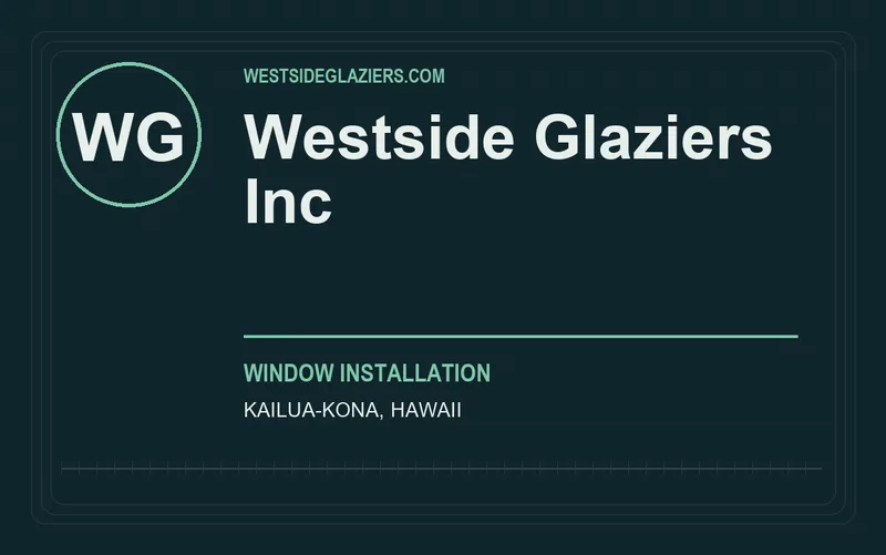 Westside Glaziers Inc in Kailua-Kona, Hawaii