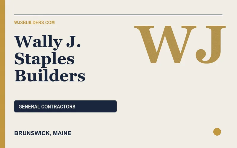 Wally J. Staples Builders in Brunswick, Maine