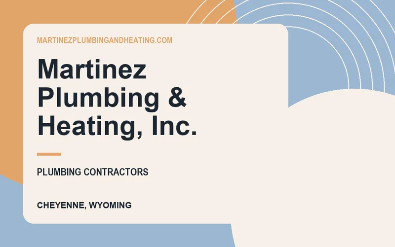 Martinez Plumbing & Heating, Inc. in Cheyenne, Wyoming
