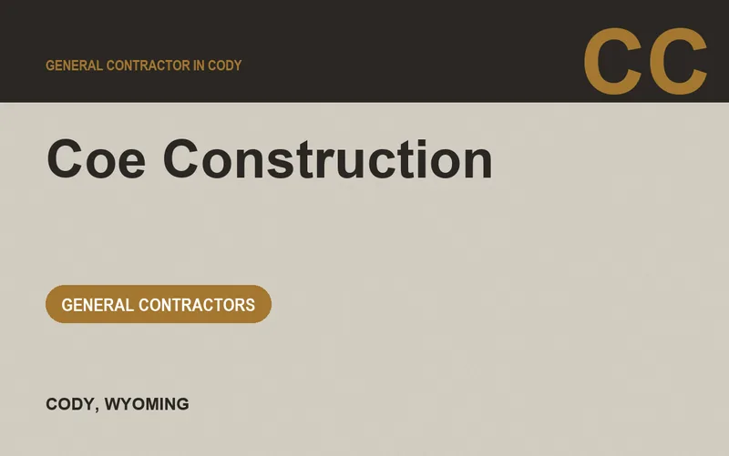 Coe Construction in Cody, Wyoming
