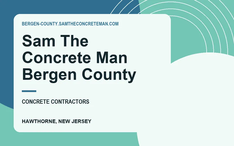 Sam The Concrete Man Bergen County in Hawthorne, New Jersey
