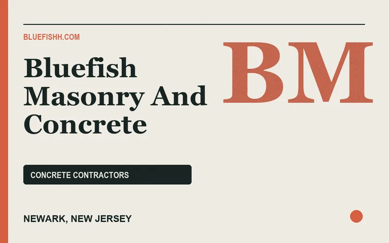BLUEFISH MASONRY AND CONCRETE in Newark, New Jersey