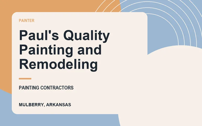 Paul's Quality Painting and Remodeling in Mulberry, Arkansas