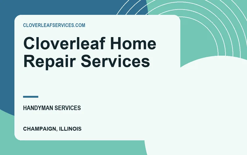 Cloverleaf Home Repair Services in Champaign, Illinois