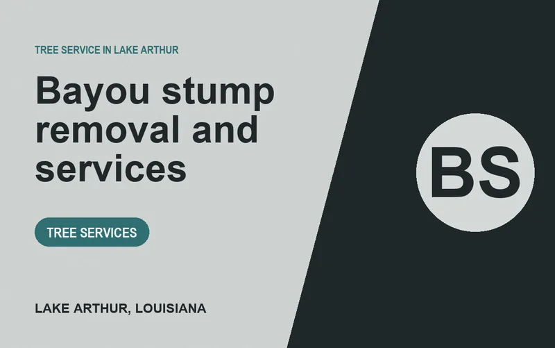 Bayou stump removal and services in Lake Arthur, Louisiana