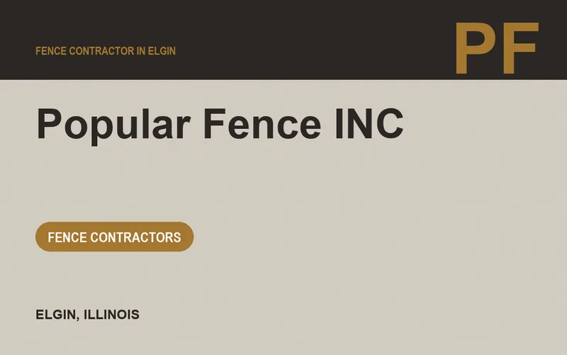 Popular Fence INC in Elgin, Illinois