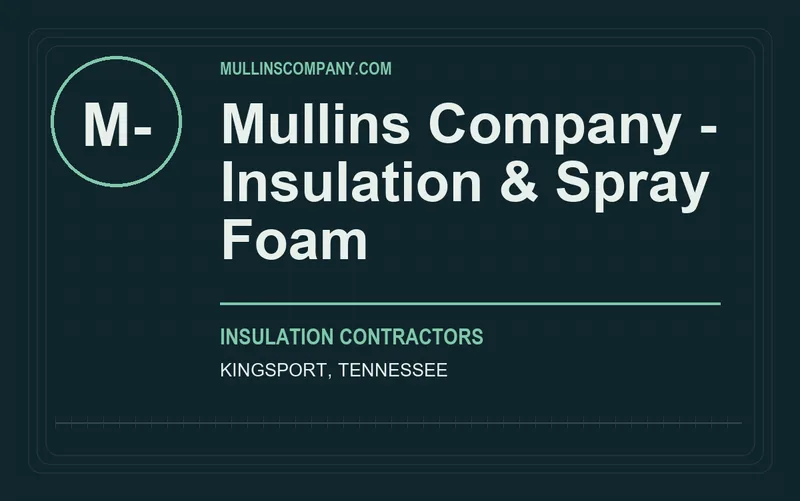 Mullins Company - Insulation & Spray Foam in Kingsport, Tennessee