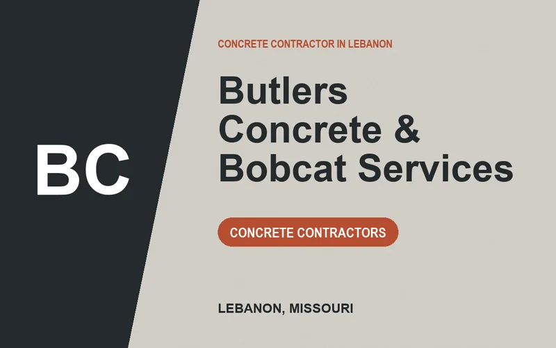 Butlers Concrete & Bobcat Services in Lebanon, Missouri