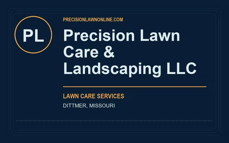 Precision Lawn Care & Landscaping LLC in Dittmer, Missouri