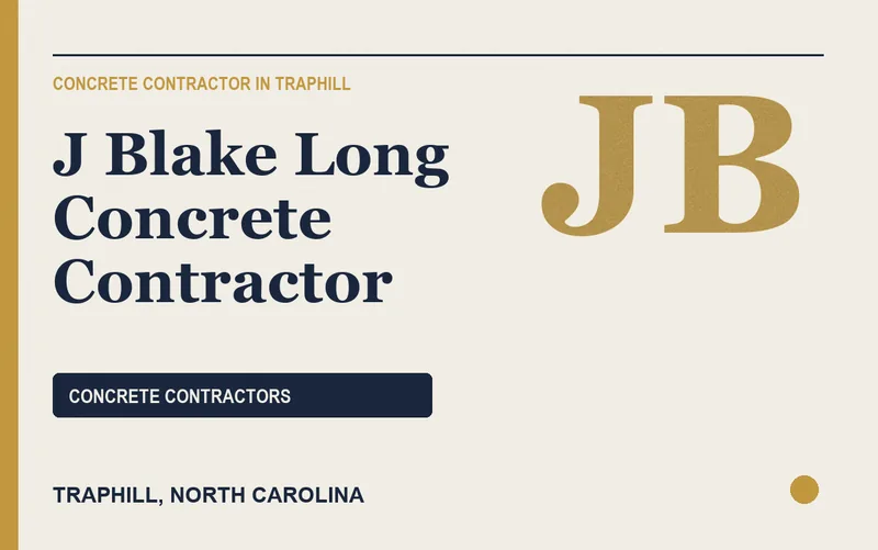 J Blake Long Concrete Contractor in Traphill, North Carolina