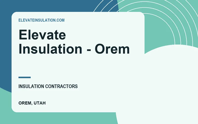 Elevate Insulation - Orem in Orem, Utah
