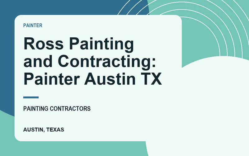 Ross Painting and Contracting: Painter Austin TX in Austin, Texas