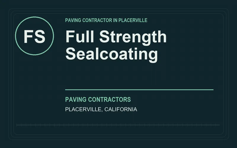 Full Strength Sealcoating in Placerville, California