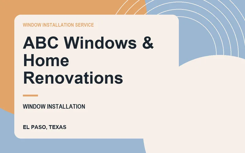 ABC Windows & Home Renovations in El Paso, Texas