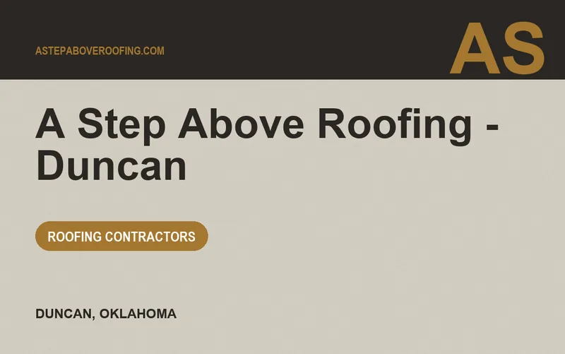 A Step Above Roofing - Duncan in Duncan, Oklahoma