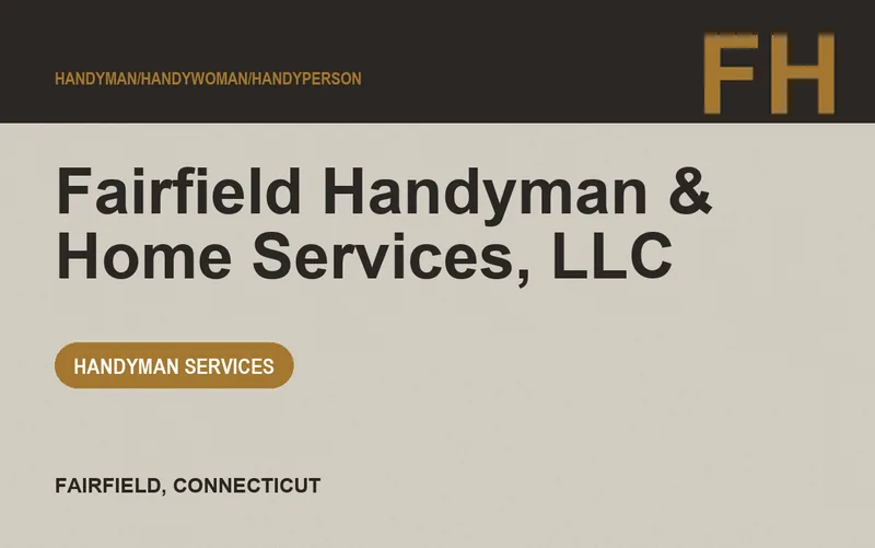 Fairfield Handyman & Home Services, llc in Fairfield, Connecticut