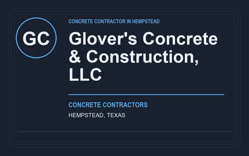 Glover's Concrete & Construction, LLC in Hempstead, Texas