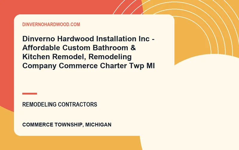Dinverno Hardwood Installation Inc - Affordable Custom Bathroom & Kitchen Remodel, Remodeling Company Commerce Charter Twp MI in Commerce Township, Michigan