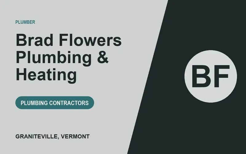Brad Flowers Plumbing & Heating in Graniteville, Vermont