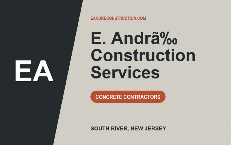 E. ANDRÃ‰ CONSTRUCTION SERVICES in South River, New Jersey