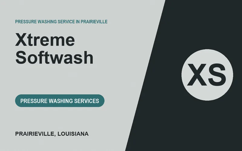 Xtreme Softwash in Prairieville, Louisiana