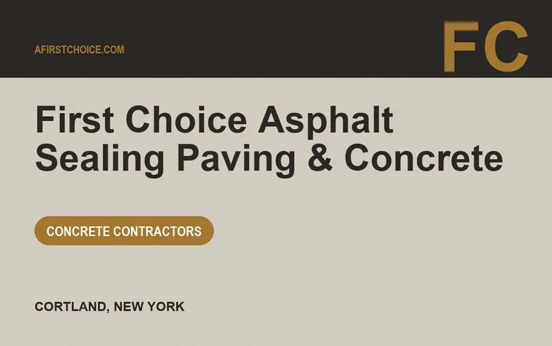 First Choice Asphalt Sealing Paving & Concrete in Cortland, New York
