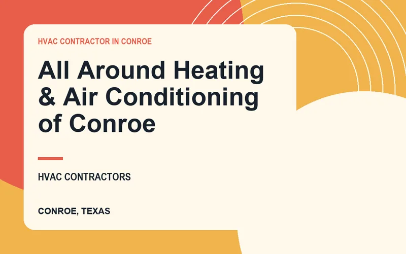 All Around Heating & Air Conditioning of Conroe in Conroe, Texas