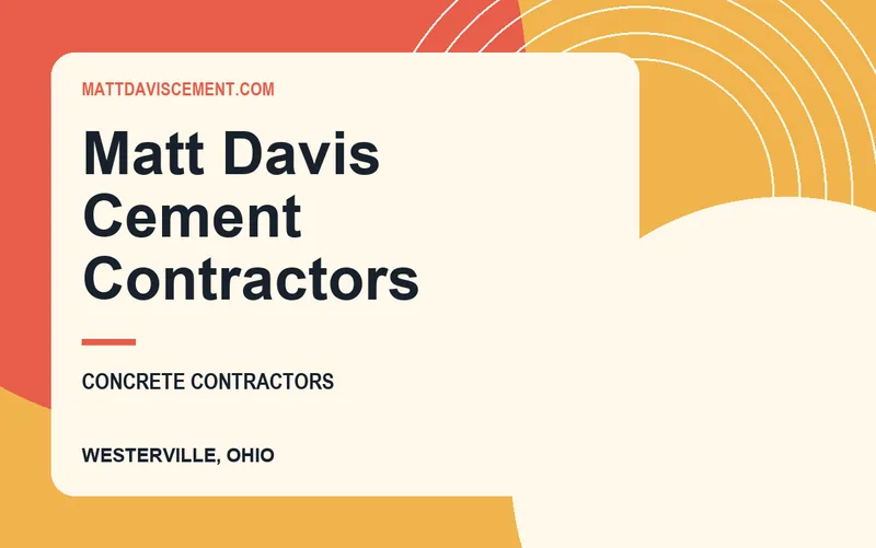 Matt Davis Cement Contractors in Westerville, Ohio