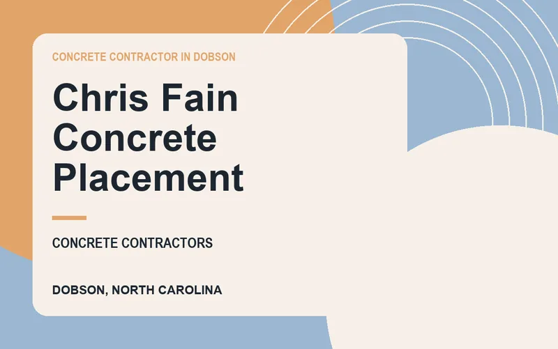 Chris Fain Concrete Placement in Dobson, North Carolina
