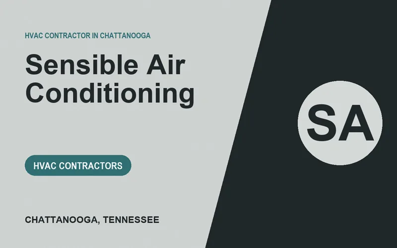 Sensible Air Conditioning in Chattanooga, Tennessee