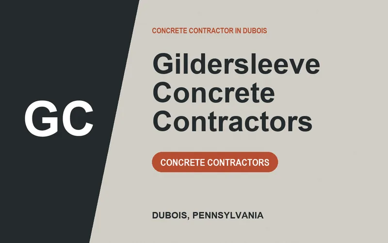 Gildersleeve Concrete Contractors in DuBois, Pennsylvania