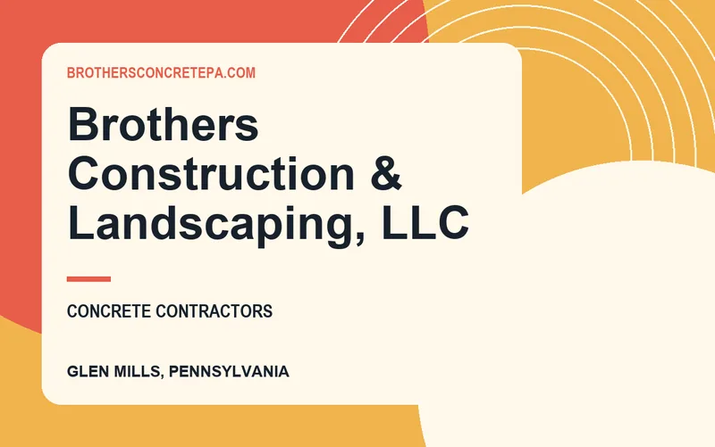 Brothers Construction & Landscaping, LLC in Glen Mills, Pennsylvania