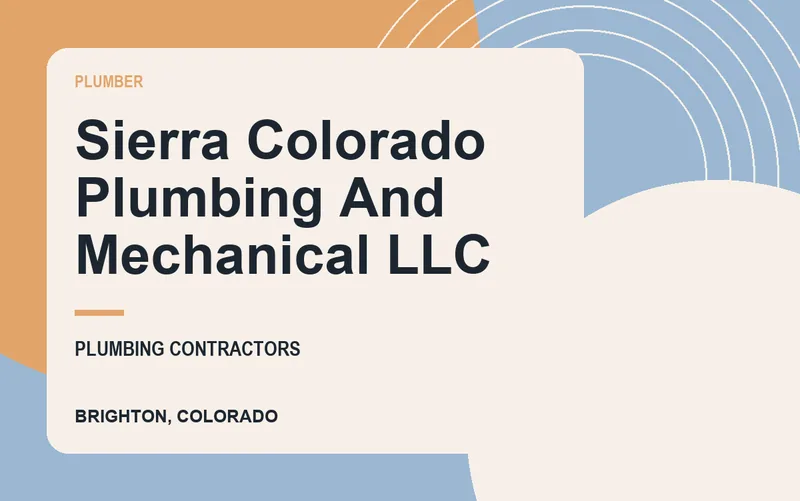 Sierra Colorado Plumbing And Mechanical LLC in Brighton, Colorado