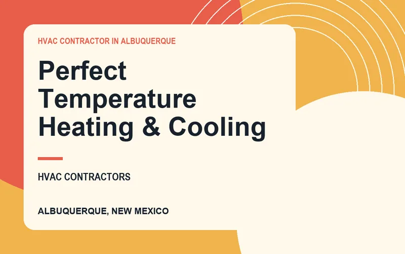 Perfect Temperature Heating & Cooling in Albuquerque, New Mexico