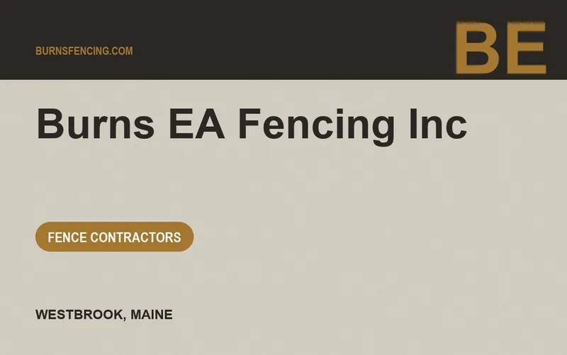 Burns EA Fencing Inc in Westbrook, Maine