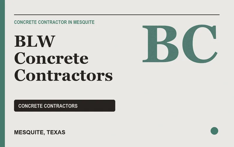 BLW Concrete Contractors in Mesquite, Texas