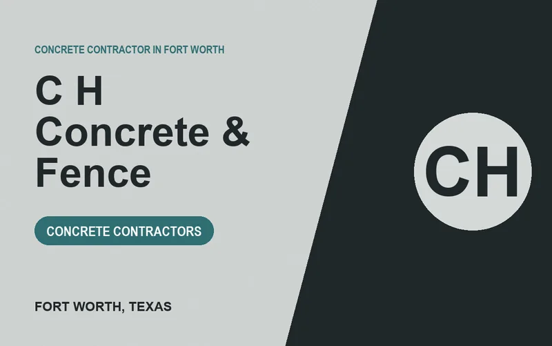 C H Concrete & Fence in Fort Worth, Texas