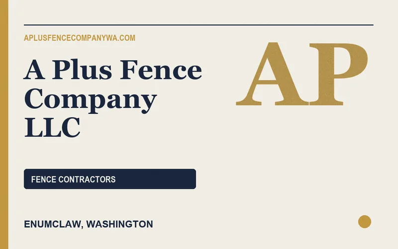 A Plus Fence Company LLC in Enumclaw, Washington
