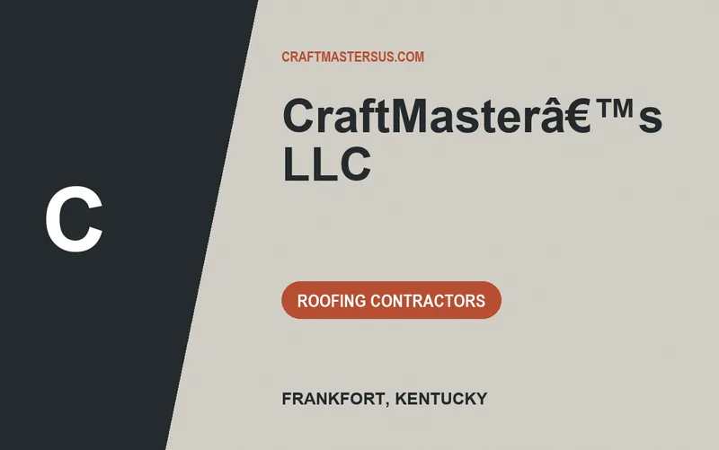 CraftMasterâ€™s LLC in Frankfort, Kentucky